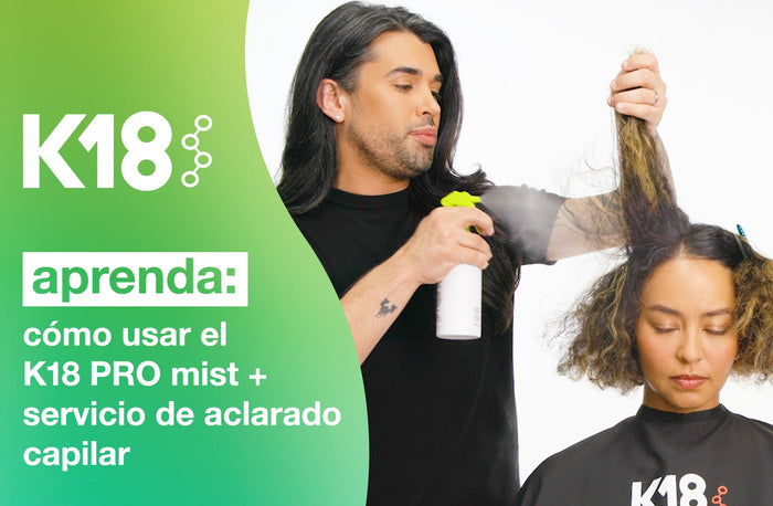 Cómo usar K18 PRO Mist para obtener un cabello más resistente durante un servicio de aclarado capilar